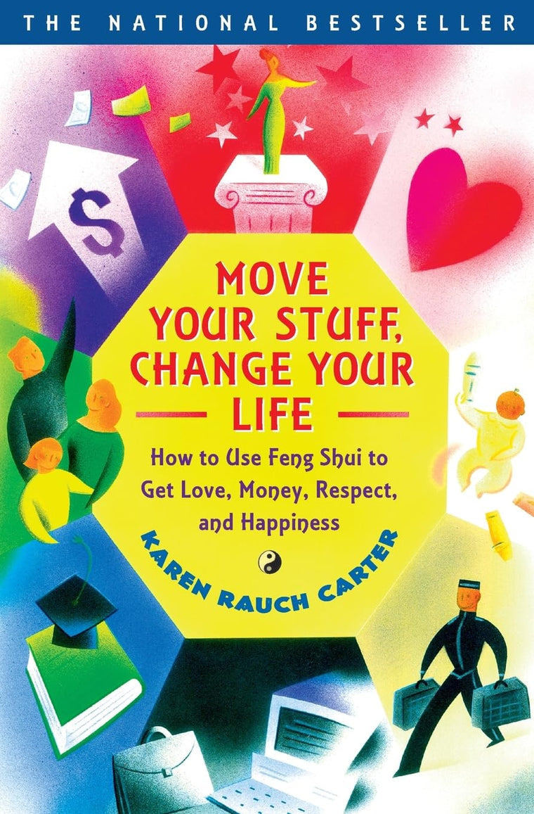 Move Your Stuff, Change Your Life: Feng Shui Guide