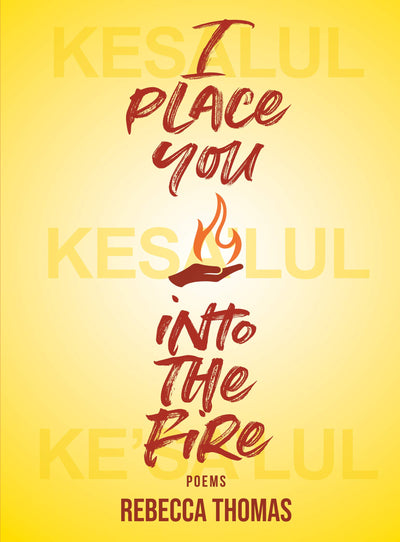 I Place You into the Fire: Poems