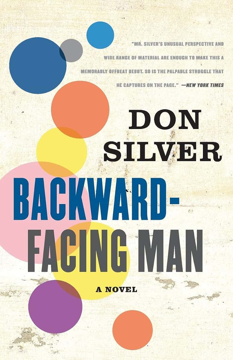 Backward-Facing Man: A Novel