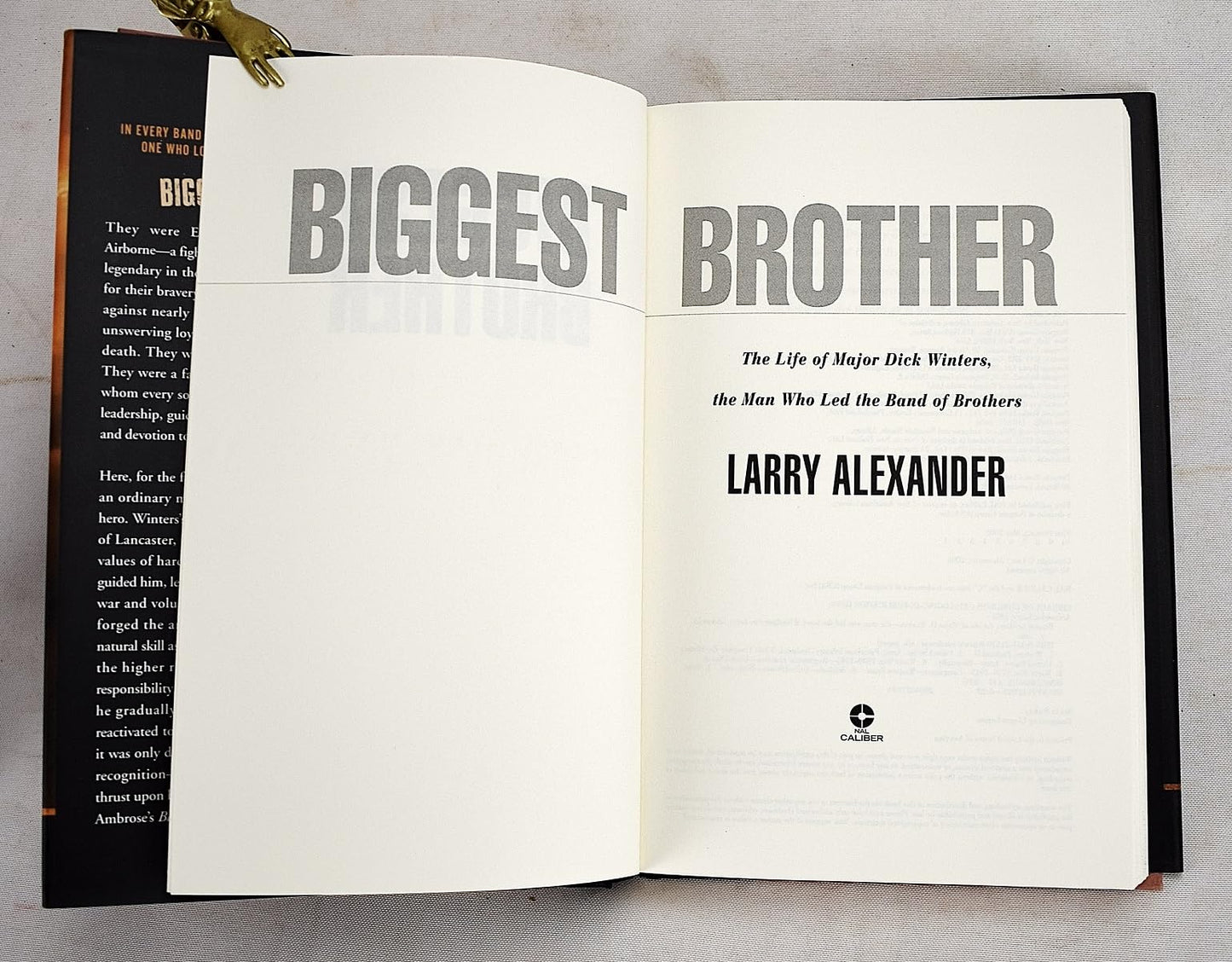 Biggest Brother: The Life of Major Dick Winters, The Man Who