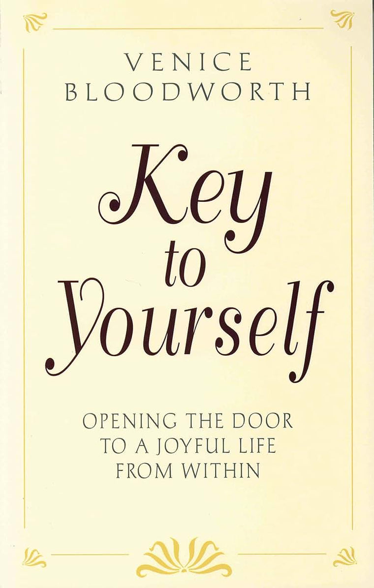 KEY TO YOURSELF: Opening the Door to a Joyful Life From Within