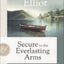 Secure in the Everlasting Arms: Trusting the God Who Never Leaves Your Side