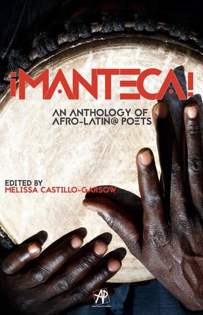 Manteca! an Anthology of Afro-Latin@ Poets (English and Spanish Edition)