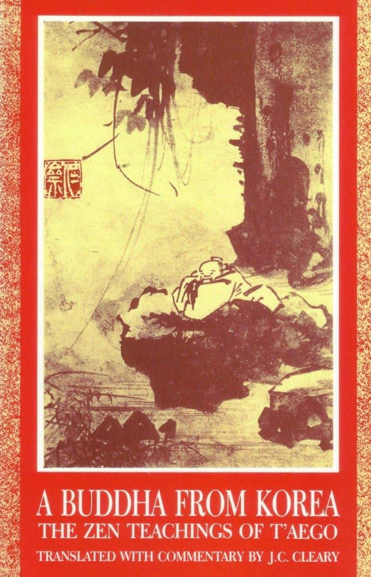 A Buddha from Korea: The Zen Teachings of Taego