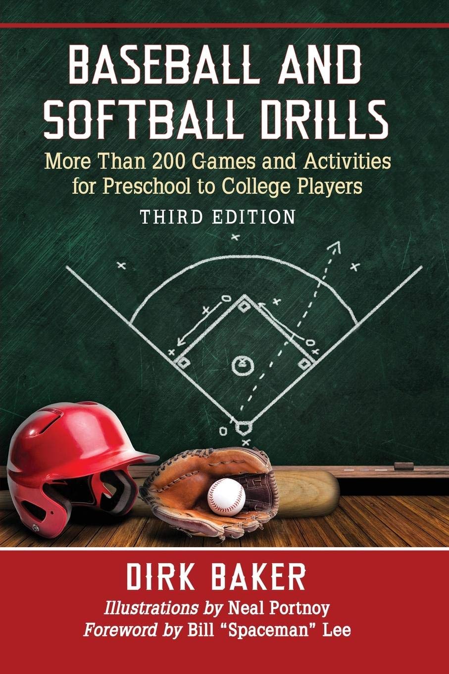 Baseball and Softball Drills: More Than 200 Games and Activities for Preschool to College Players, 3d ed.