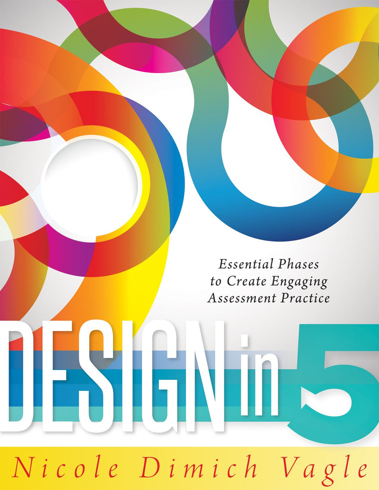 Design in Five: Essential Phases to Create Engaging Assessment Practice