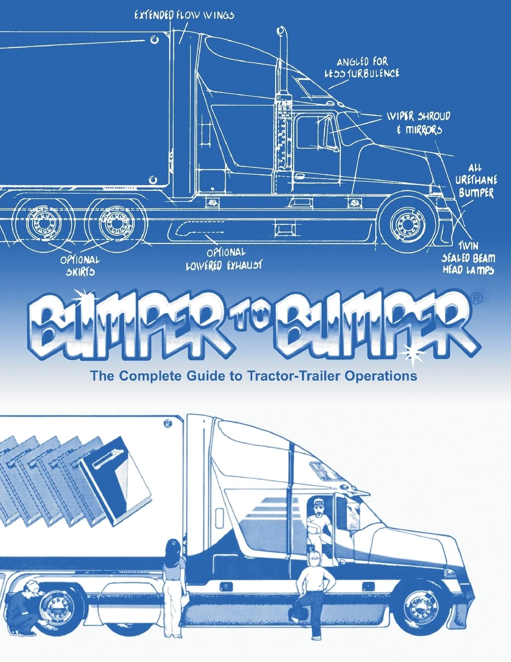 BUMPERTOBUMPER, The Complete Guide to Tractor-Trailer Operations