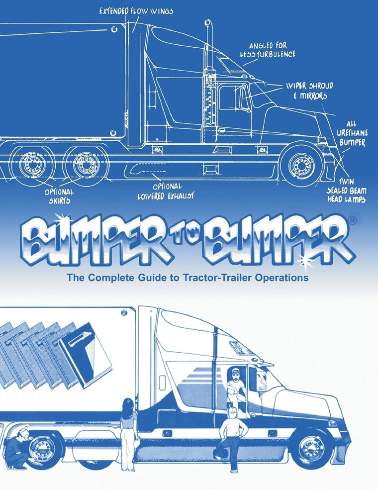 BUMPERTOBUMPER, The Complete Guide to Tractor-Trailer Operations