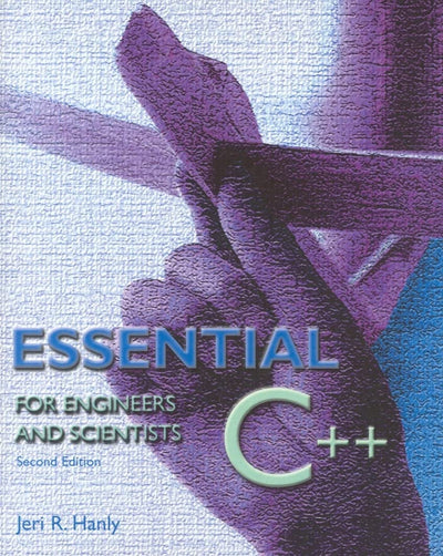 Essential C++ for Engineers and Scientists by Hanly, Jeri