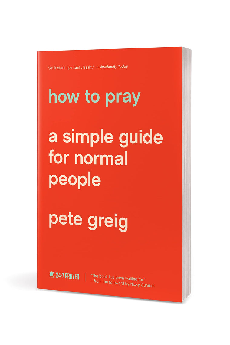 How to Pray: A Simple Guide for Normal People — back cover