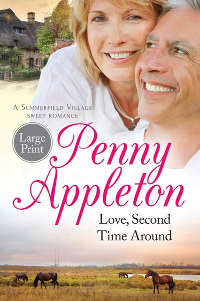 Love, Second Time Around: Large Print Edition (Summerfield Sweet Romance)
