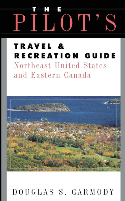 Pilots Travel & Recreation Guide Northeast