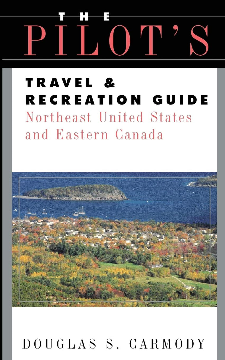 Pilots Travel & Recreation Guide Northeast