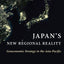 Japan's New Regional Reality: Geoeconomic Strategy in the Asia-Pacific (Contemporary Asia in the World)