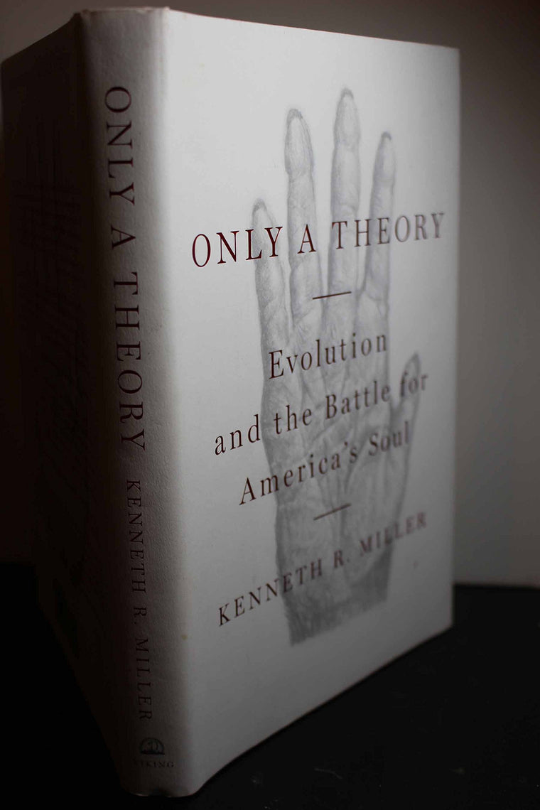 Only a Theory: Evolution and the Battle for America's Soul b