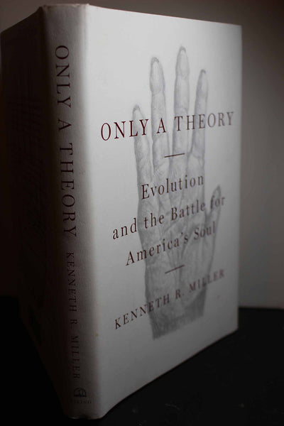 Only a Theory: Evolution and the Battle for America's Soul