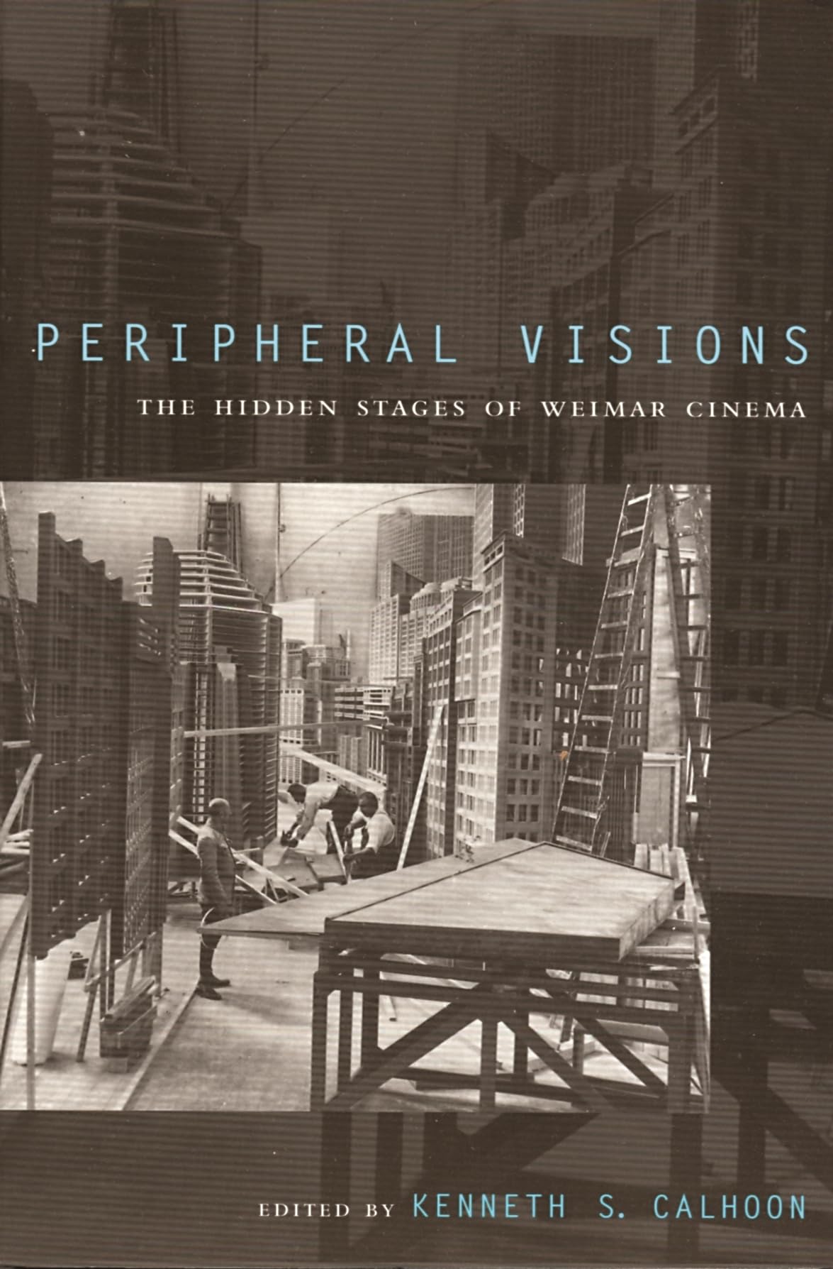 Peripheral Visions: The Hidden Stages of Weimar Cinema (Kritik)