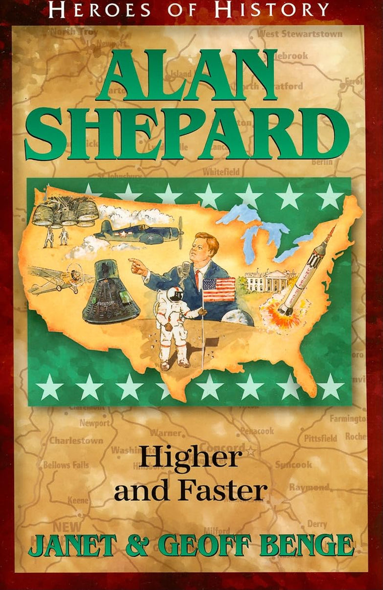 Alan Shepard: Higher and Faster (Heroes of History)