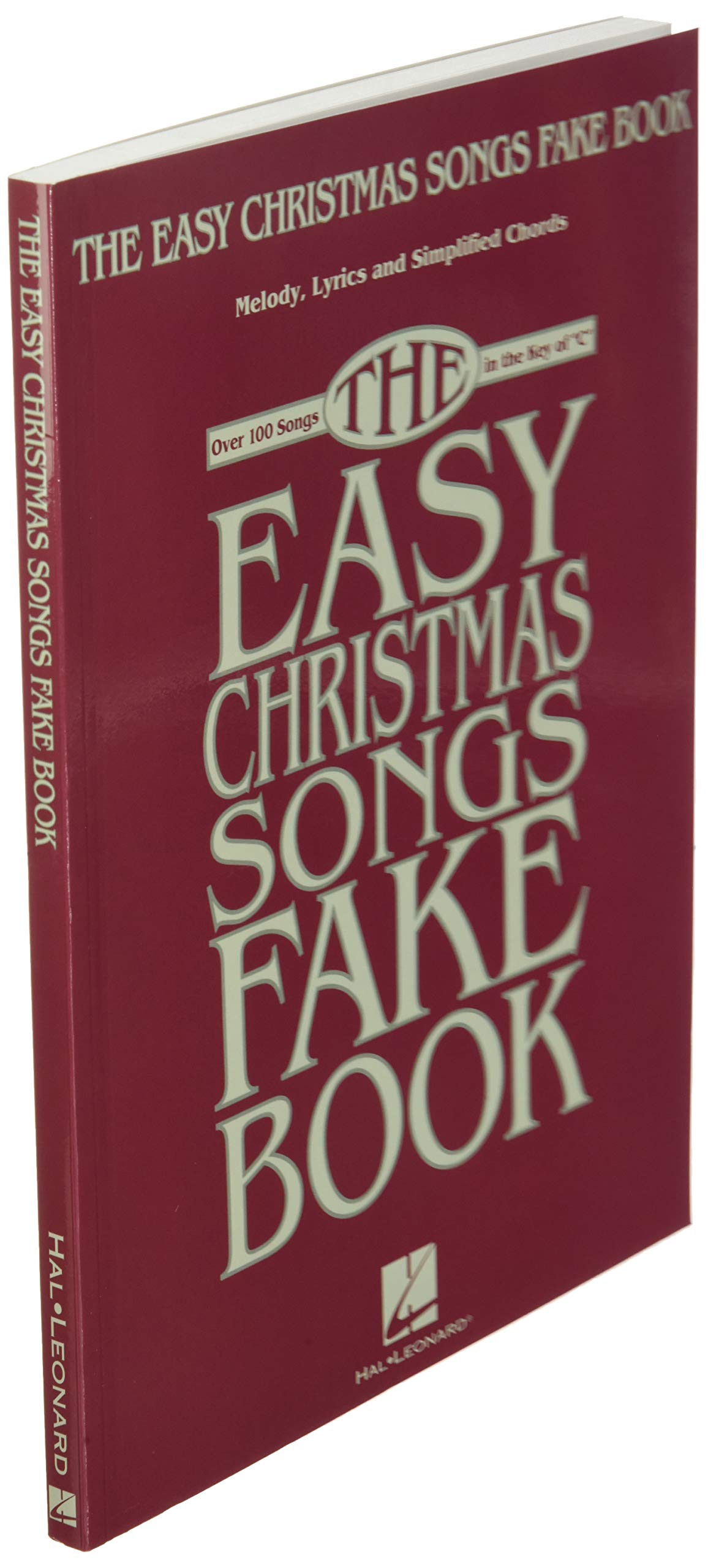 The Easy Christmas Songs Fake Book: 100 Songs in the Key of C