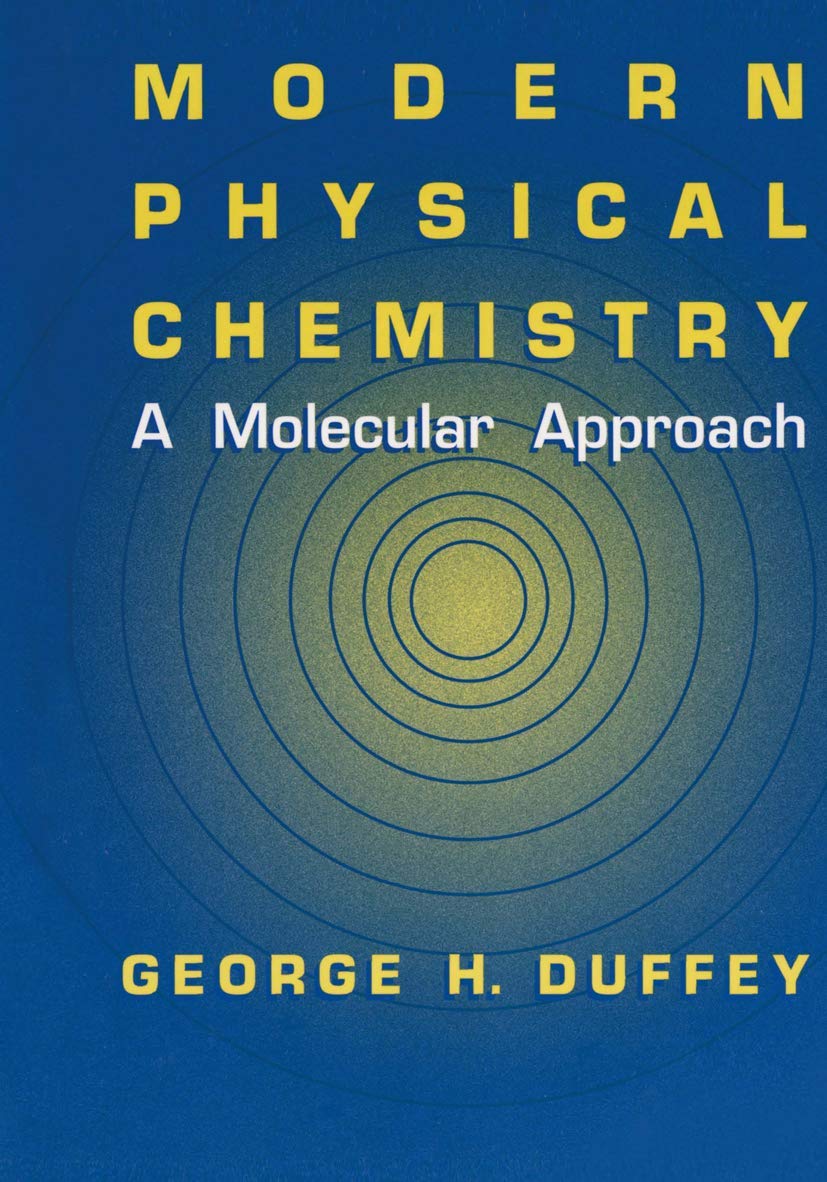 Modern Physical Chemistry: A Molecular Approach