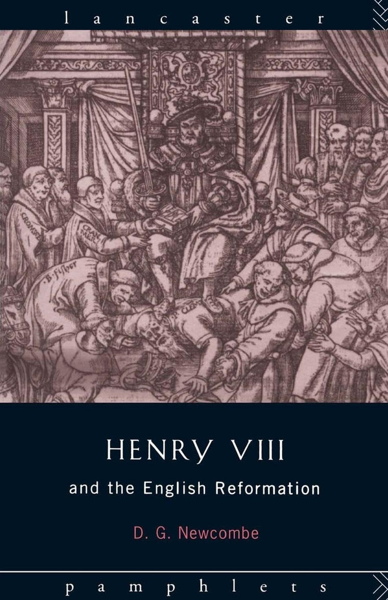 Henry VIII and the English Reformation (Lancaster Pamphlets)