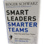 Smart Leaders, Smarter Teams: How You and Your Team Get Unstuck to Get Results