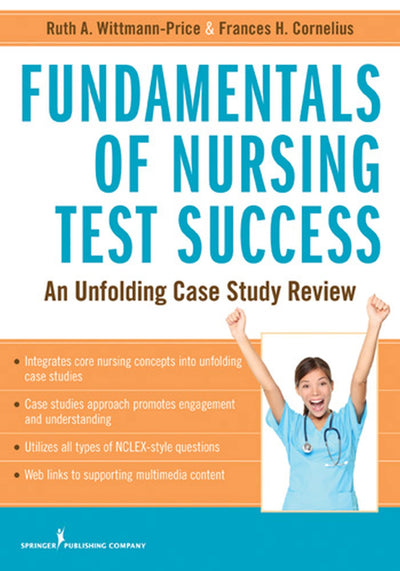 Fundamentals of Nursing Test Success: An Unfolding Case Study Review