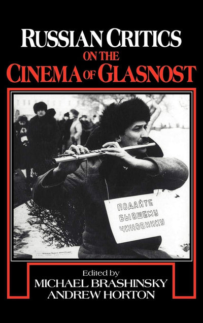 Russian Critics on the Cinema of Glasnost (Cambridge Studies in Film)