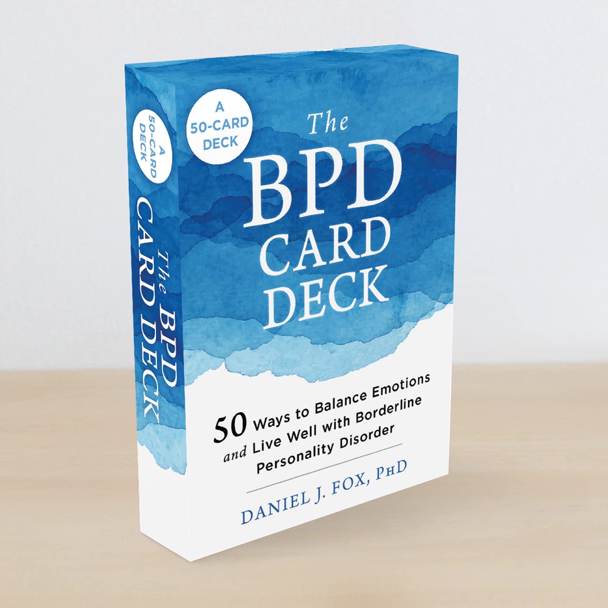 The BPD Card Deck: 50 Ways to Balance Emotions and Live Well with Borderline Personality Disorder