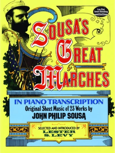 Sousa's Great Marches in Piano Transcription (Dover Classical Piano Music)