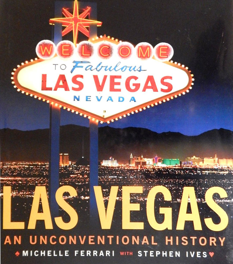 Las Vegas: An Unconventional History