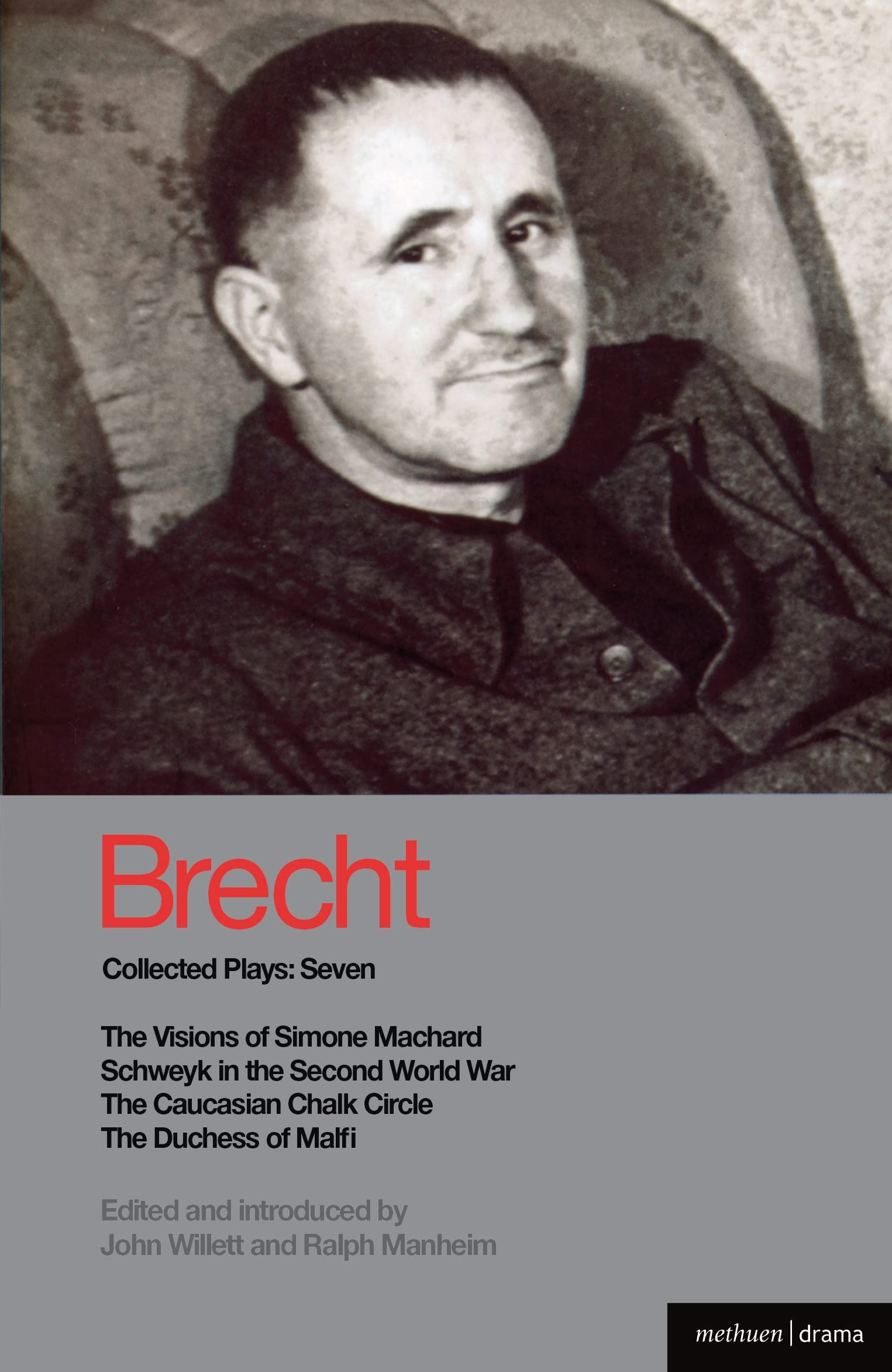 Brecht Collected Plays: 7: Visions of Simone Machard; Schweyk in the Second World War; Caucasian Chalk Circle; Duchess of Malfi (World Classics)