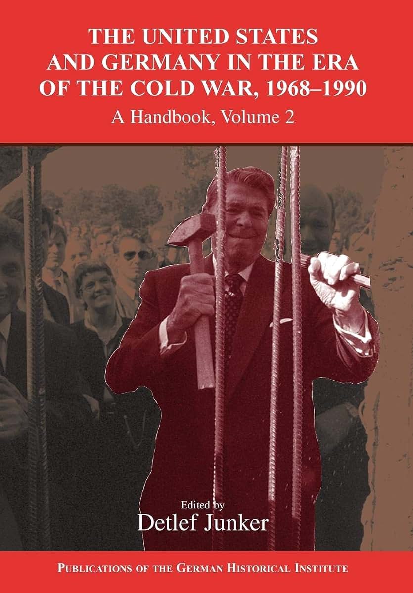 The United States and Germany in the Era of the Cold War, 1945-1968: A Handbook, Vol. 2: 1968-1990