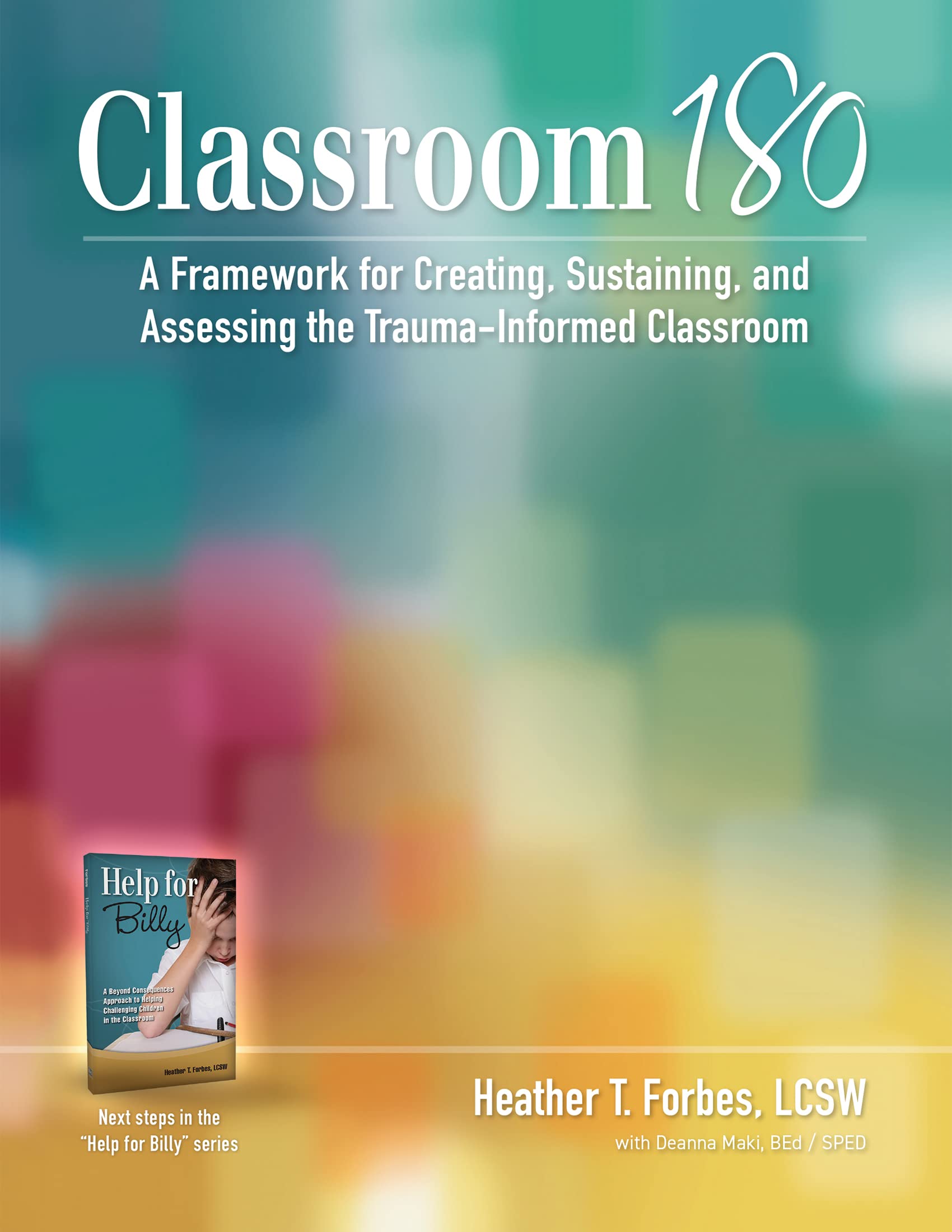 Classroom180: A Framework for Creating, Sustaining, and Assessing the Trauma-Informed Classroom