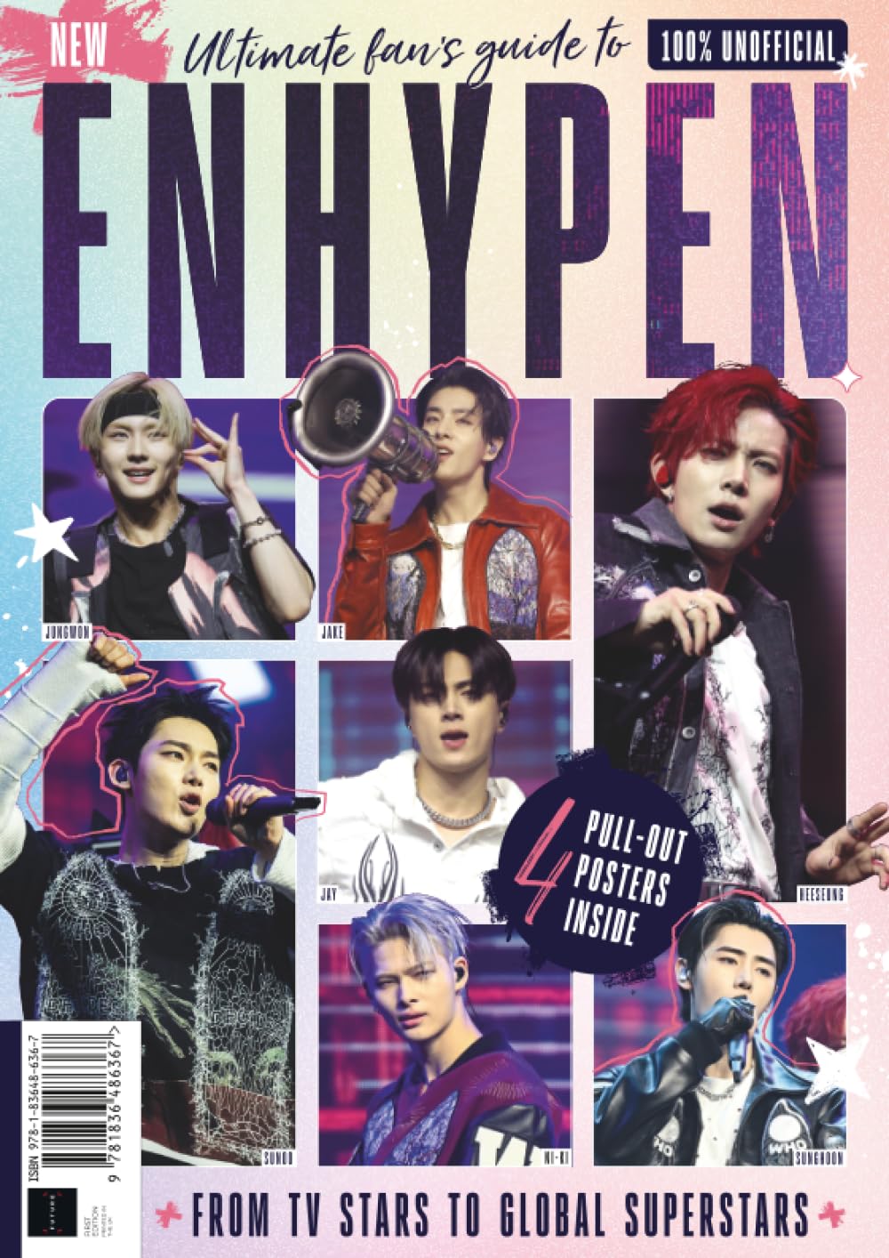 Ultimate Fan's Guide to Enhypen: The Must-Have K-Pop Book for ENGENEs - Meet the Members, Explore Their Music, and Discover Enhypens Journey from Debut to Global Stardom