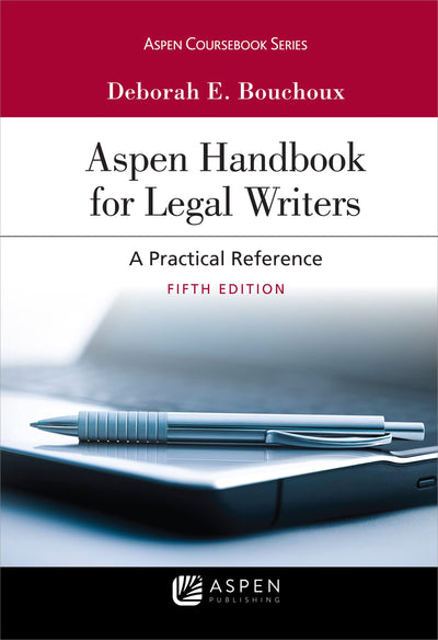 Aspen Handbook for Legal Writers (Aspen Coursebook Series)