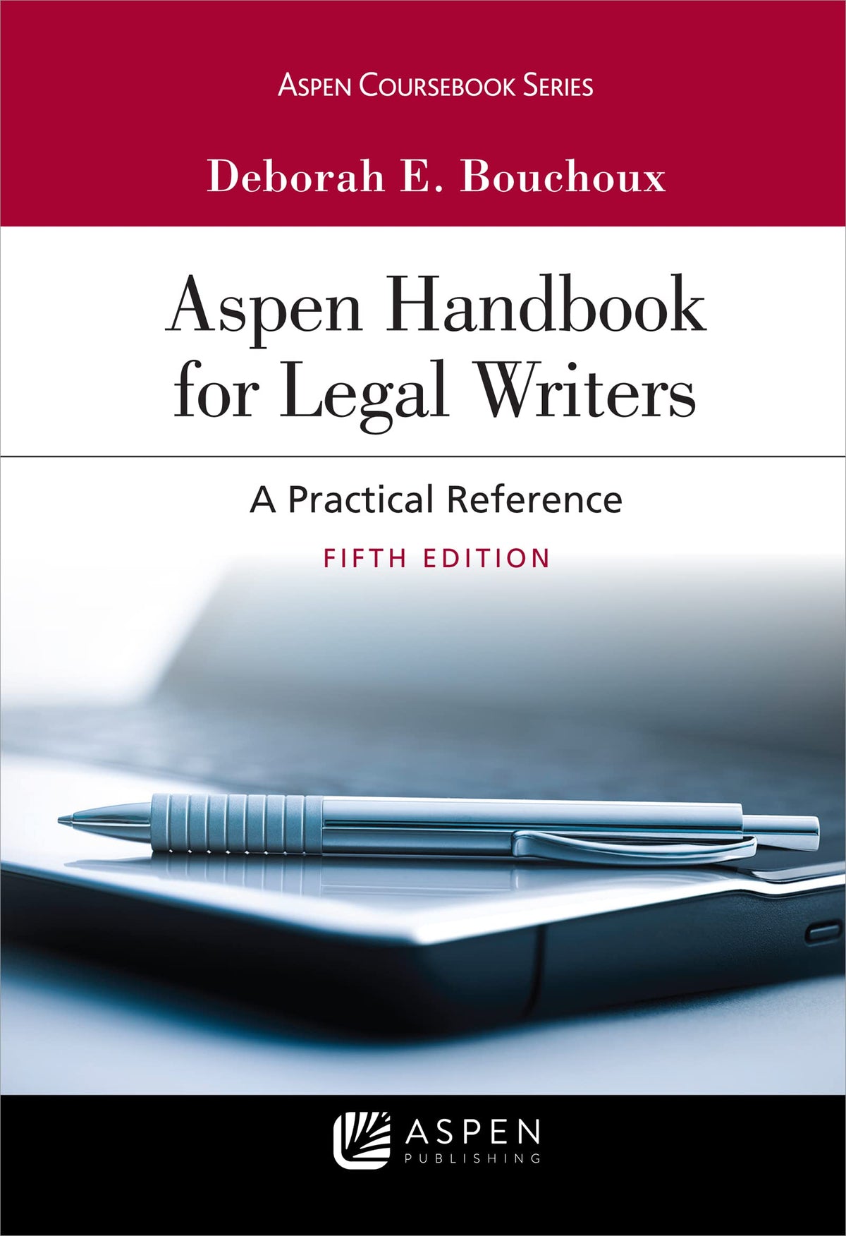 Aspen Handbook for Legal Writers (Aspen Coursebook Series)
