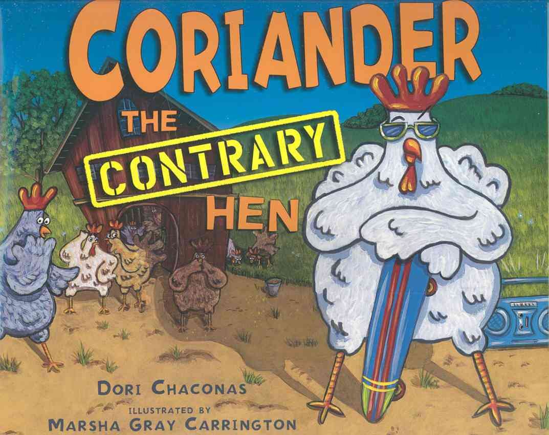 Coriander the Contrary Hen