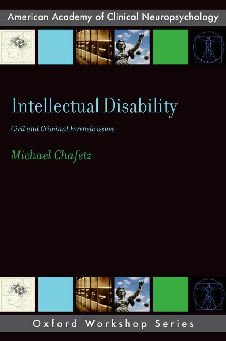 Intellectual Disability: Criminal and Civil Forensic Issues (AACN Workshop Series)