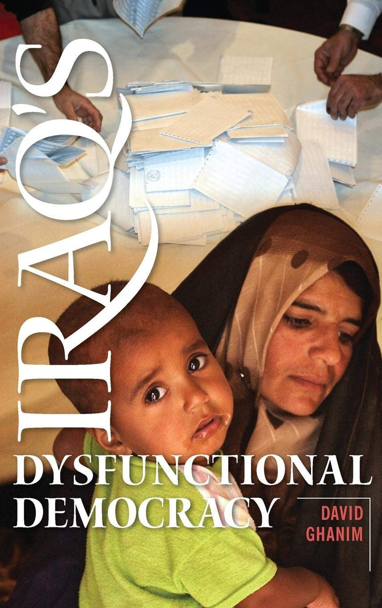 Iraq's Dysfunctional Democracy