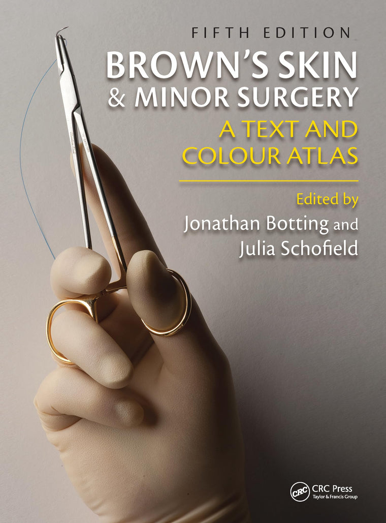 Brown's Skin and Minor Surgery: A Text & Colour Atlas, Fifth Edition