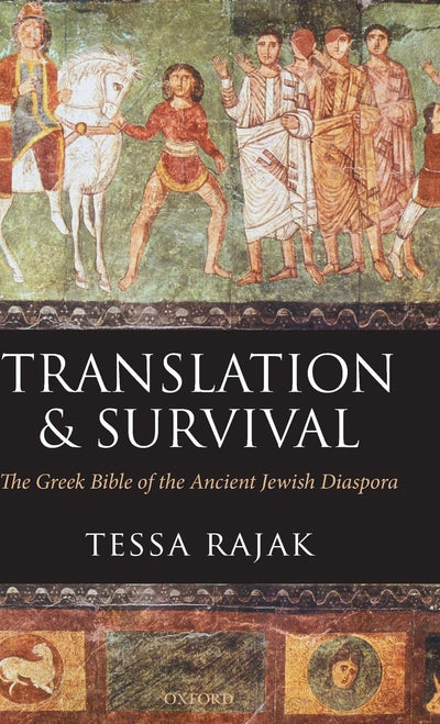 Translation and Survival: The Greek Bible of the Ancient Jewish Diaspora