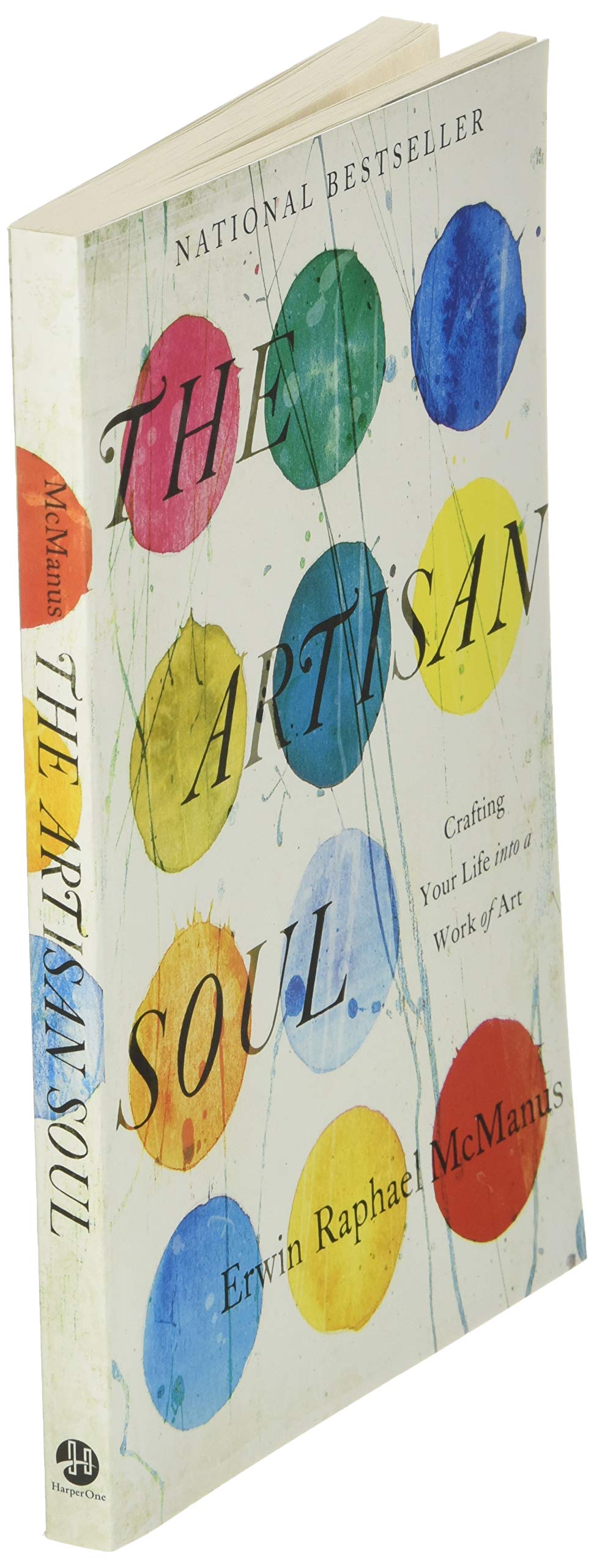 The Artisan Soul: Crafting Your Life into a Work of Art
