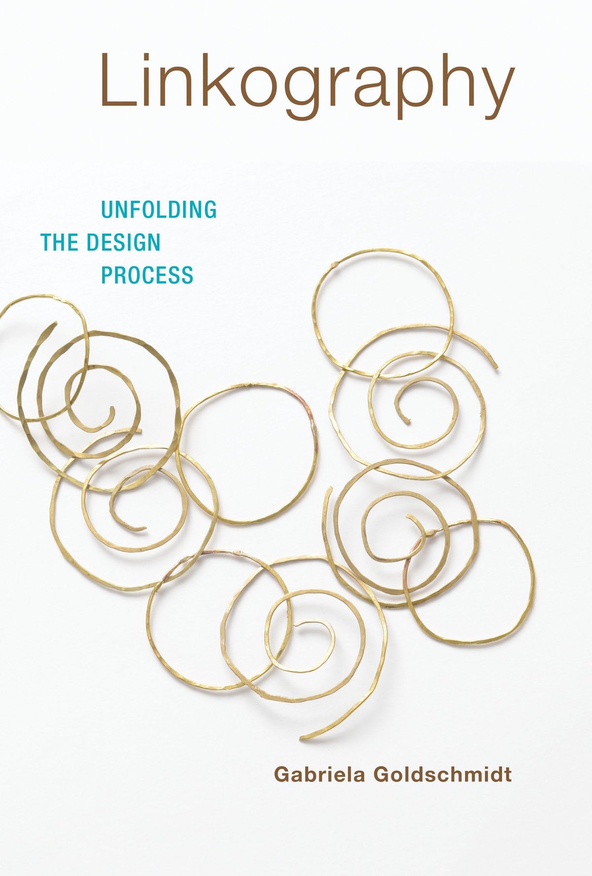 Linkography: Unfolding the Design Process (Design Thinking, Design Theory)