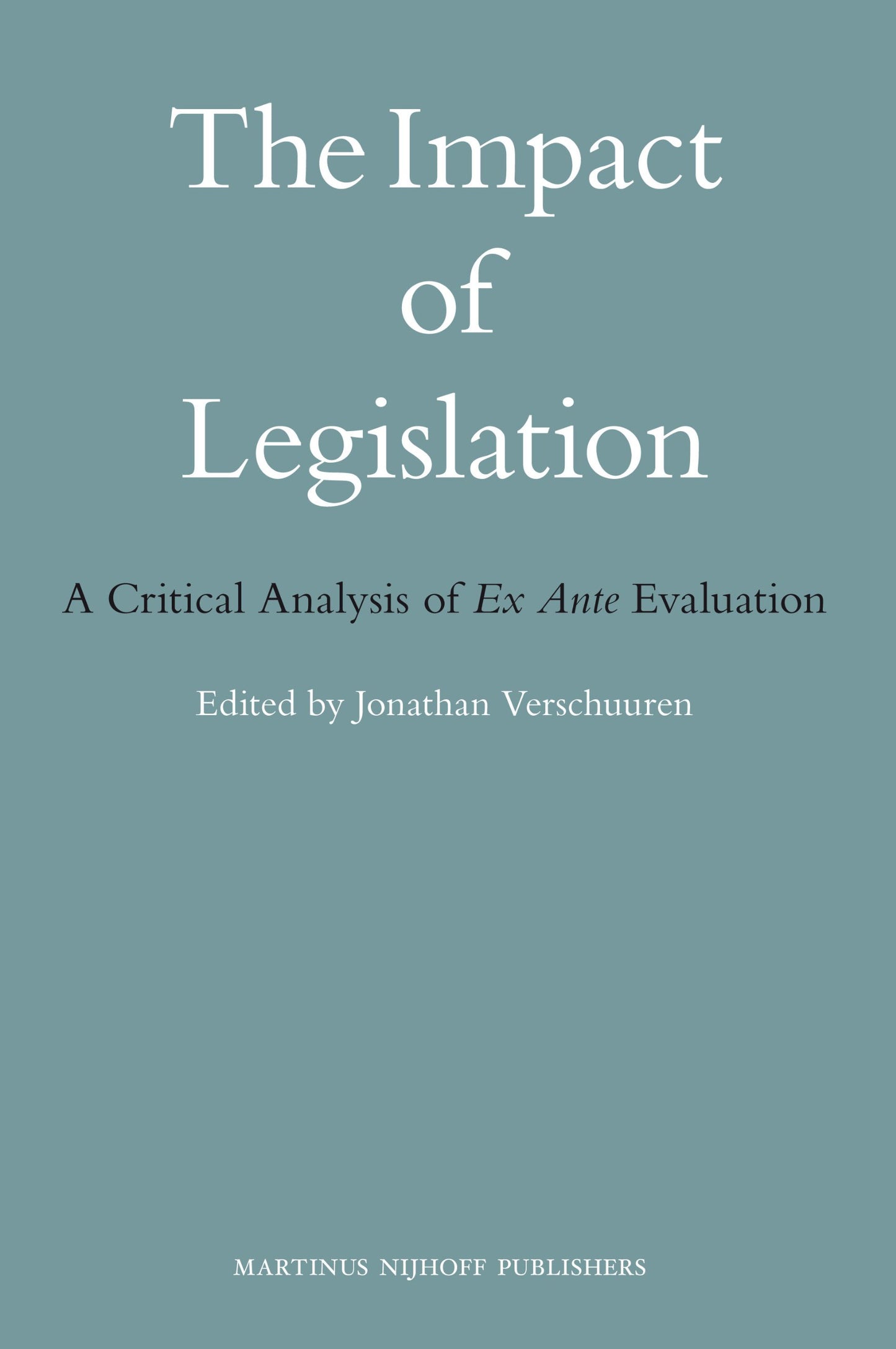 The Impact of Legislation: A Critical Analysis of Ex Ante Evaluation