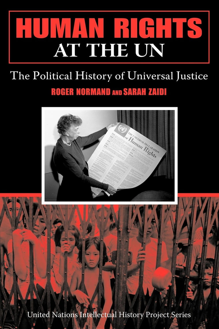 Human Rights at the UN: The Political History of Universal J