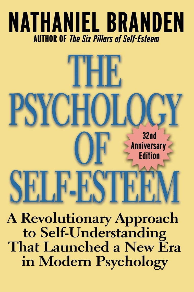 The Psychology of Self-Esteem: A Revolutionary Approach