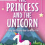 The Princess and the Unicorn (A Fairy Tale Chapter Book Series for Kids, 1)