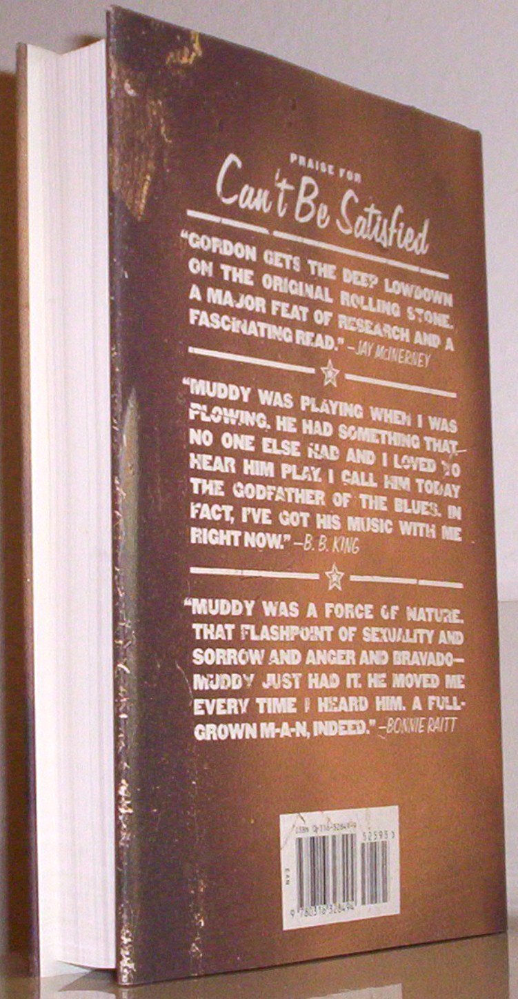 Can't Be Satisfied: The Life and Times of Muddy Waters