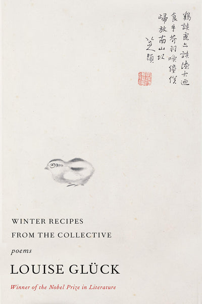 Winter Recipes from the Collective: Poems by Gl?k, Louise